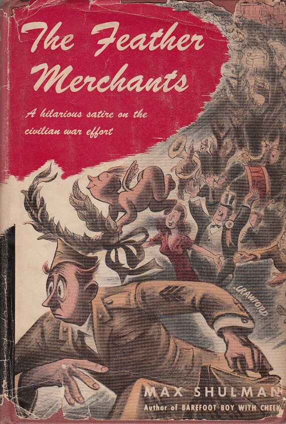 The Feather Merchants by Max Shulman 1944 by QuinsippiMercantile