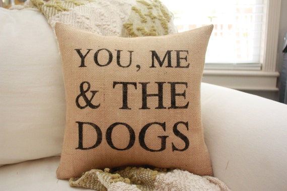 You, Me & The Dogs Pillow