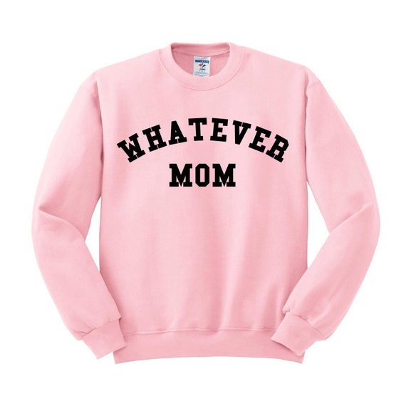 Items similar to Crewneck - Whatever Mom - Sweater Jumper Pullover ...