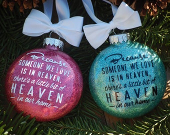 Ornament: Because someone we love is in Heaven