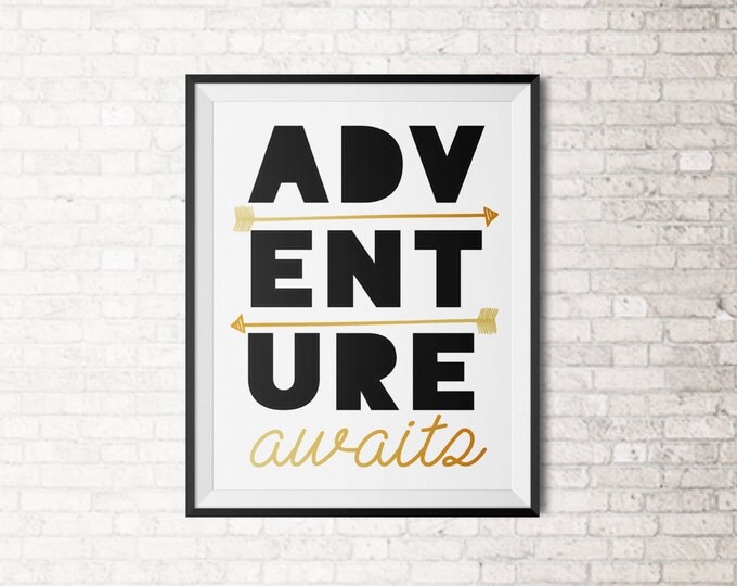 Adventure Awaits Print - Black and Faux Gold - Many Sizes to choose from!