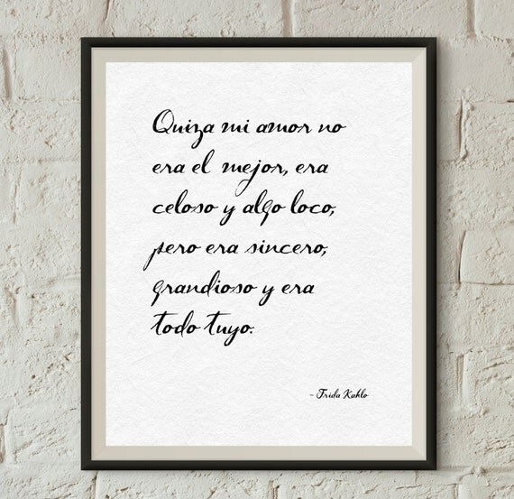 Citation espagnole Frida Kahlo Quiza mi amor aucun era el