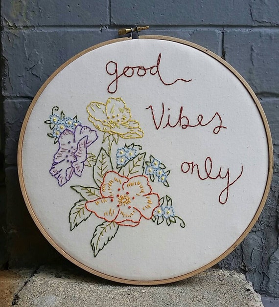 Items similar to good vibes only embroidery on etsy Items similar to good vibes only embroidery on etsy