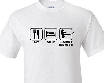 Eat Sleep Destroy the Joint Feminist T Shirt
