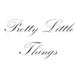 Pretty Little Things
