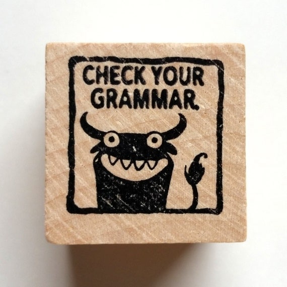 on to google grammar check how teachers for Monster Check rubber Grammar stamp Your