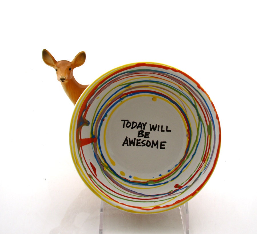 cereal bowl ceramic cereal bowl today will be awesome by LennyMud