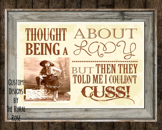 I Thought About Being A Lady quote Calamity Jane