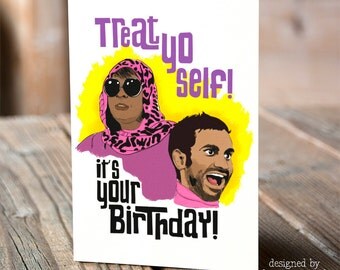 Treat Yo Self Birthday Card - Funny Greeting Card - Aziz Ansari - Treat Yourself Card - Pop Culture Quotes