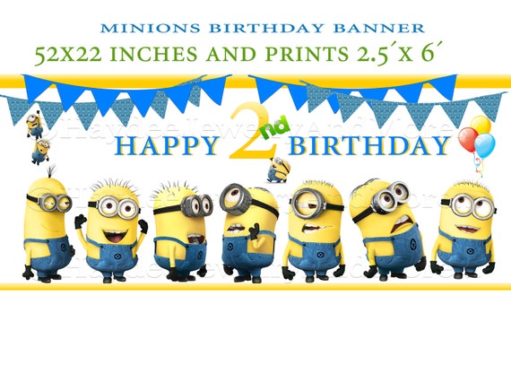 Minions Birthday banner 52x 22 and prints 2.5'