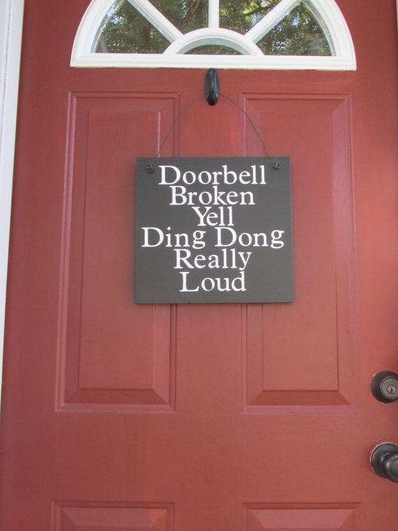 Items Similar To Wooden Funny Sign/Doorbell Broken...Yell Ding Dong ...