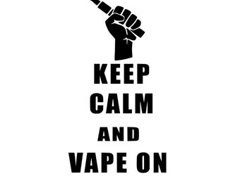 Keep Calm And Vape On Vinyl Decal Sticker New Car Decal Window Decal Wall Decal VapeLife Vapor Vape Decal Stickers