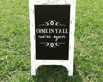 Chalkboard Easel - Store Sign // We're Open // Chalk Board Sign // Chalk board Easel // COME IN Y'ALL we're open