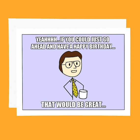 funny birthday card office space meme card that would be il_570xN.812310712_sjcs funny birthday card office space meme card that would be