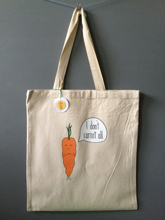 I Dont Carrot All heavy duty reusable canvas by ThePepperMillShop