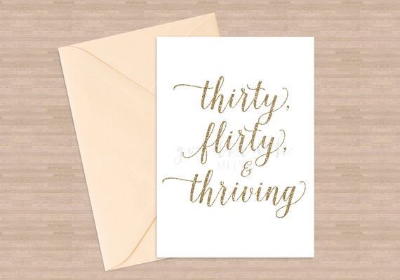 thirty flirty and thriving card Flirty fun: tema sebopedi chose “i think this must be what maya angelou meant when she said surviving is important but thriving is elegant 6 ways card. thirty flirty and thriving card Flirty fun: tema sebopedi chose “i think this must be what maya angelou meant when she said surviving is important but thriving is elegant 6 ways card.
