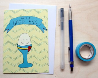 Greetings card 'You're a good egg' A6 Digitally printed card, perfect for all of you good eggs out there!