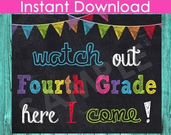 1st First Day of Fourth Grade Sign INSTANT DOWNLOAD, Watch Out Fourth Grade Here I Come, Back to School Chalkboard Sign Printable 4th Grade
