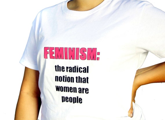 feminism the radical notion shirt