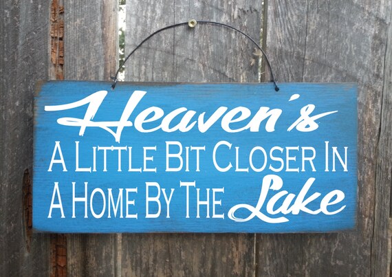 lake house, lake decor, lake house art, lake house decor, lake sign, heaven is a little closer in a house by the lake