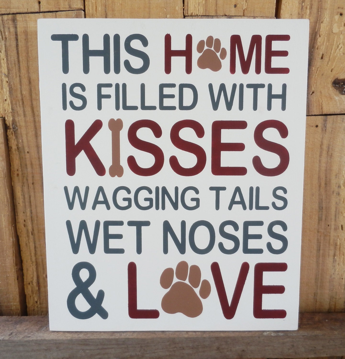 This Home Is Filled With Kisses Wagging By Caneyspringscrafts