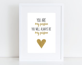 Grey's Anatomy - You are my person, Instant download ,Typographic - Gold, black , anniversary gift , friend , valentine