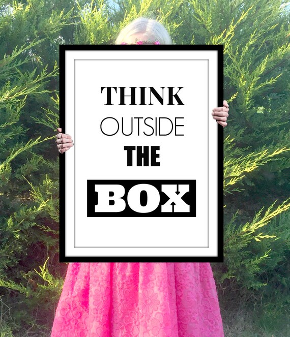 Think Outside Box Print Inspirational Quote by ShabbyShackStudio