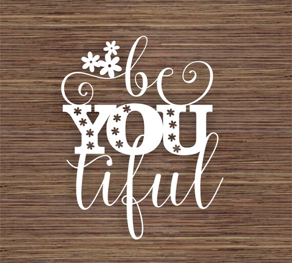 Download Be You Tiful Beautiful PDF SVG Commercial Use Instant