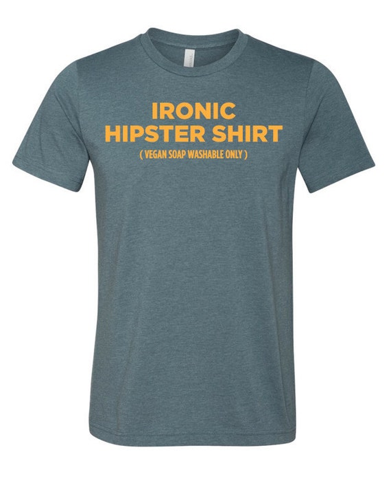 Ironic Hipster Shirt Vegan Soap Washable Only
