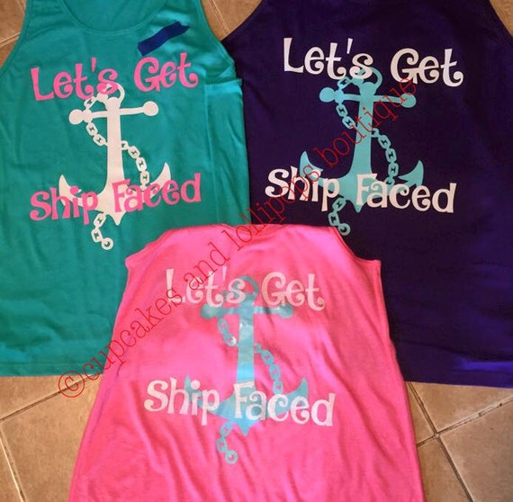 Items similar to Let's get Ship Faced, Vacation shirt, ship, Cruise ...