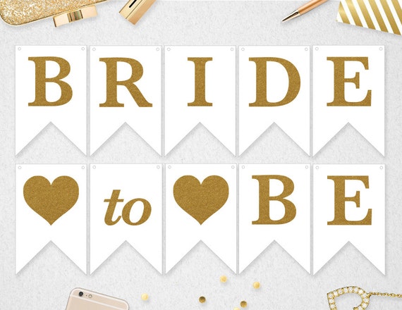 Printable Bride to Be Banner \/\/ INSTANT DOWNLOAD \/\/ Bridal Shower \/\/ Gold \/\/ Glitter \/\/ Wedding 