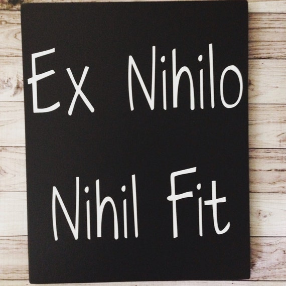 Ex Nihilo Nihil Fit