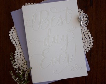 Best Day Ever - Letterpress Wedding Card
