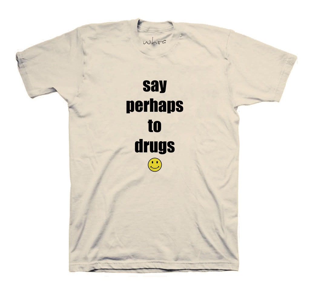 Say Perhaps to Drugs TShirt