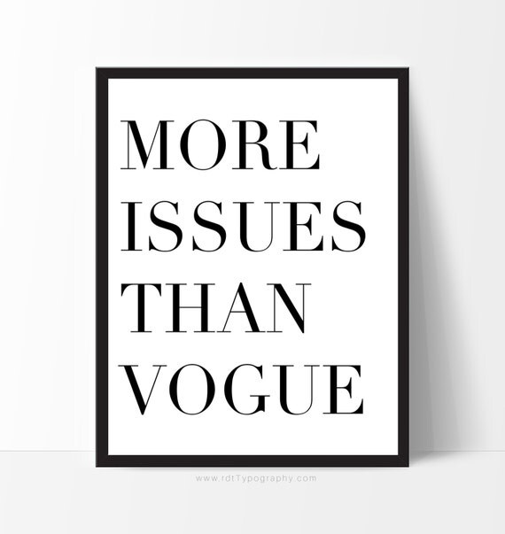 More Issues Than Vogue Fashion Poster Inspirational Quote