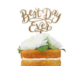 Best Day Ever Cake Topper