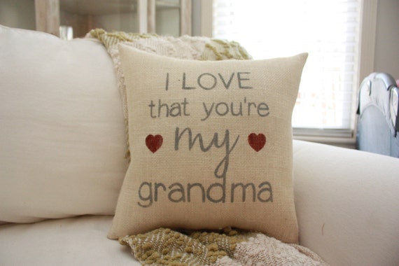 I Love That You're My Grandma Pillow