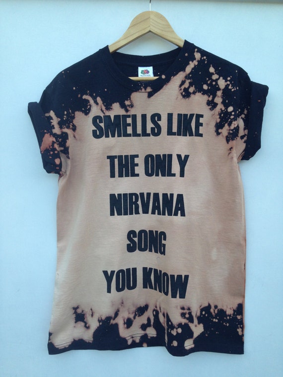 smells like the only nirvana song you know shirt