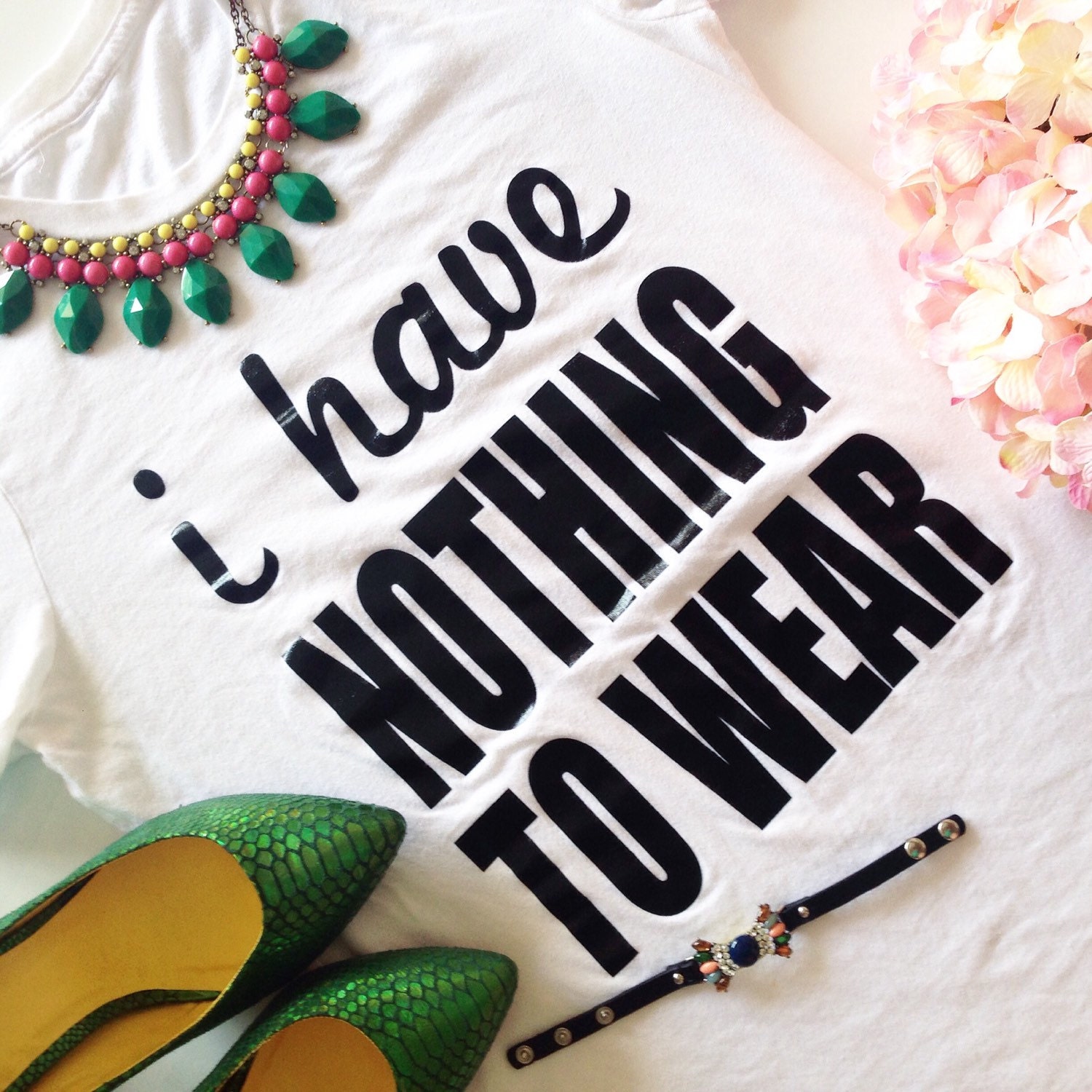 I Have Nothing To Wear  Fashion /  Statement Tee / Statement Tshirt / Graphic Tee / Graphic Tshirt