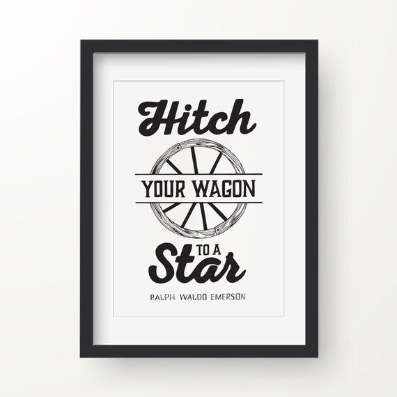 Handillustrated Poster Wall Art Quote Hitch Your Wagon To