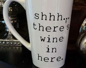Shh... there's wine in here Ceramic Latte Mug