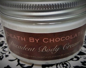 Death By Chocolate Body Cream - Decadent Chocolate Body Cream - Chocolate Lotion - Deadly Cream