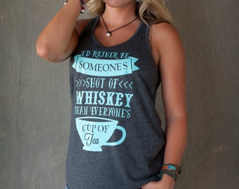 I'd Rather Be Someone's Shot Of Whiskey Than