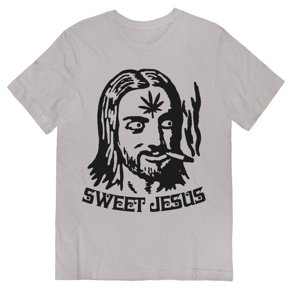 SWEET JESUS Weed Tshirt