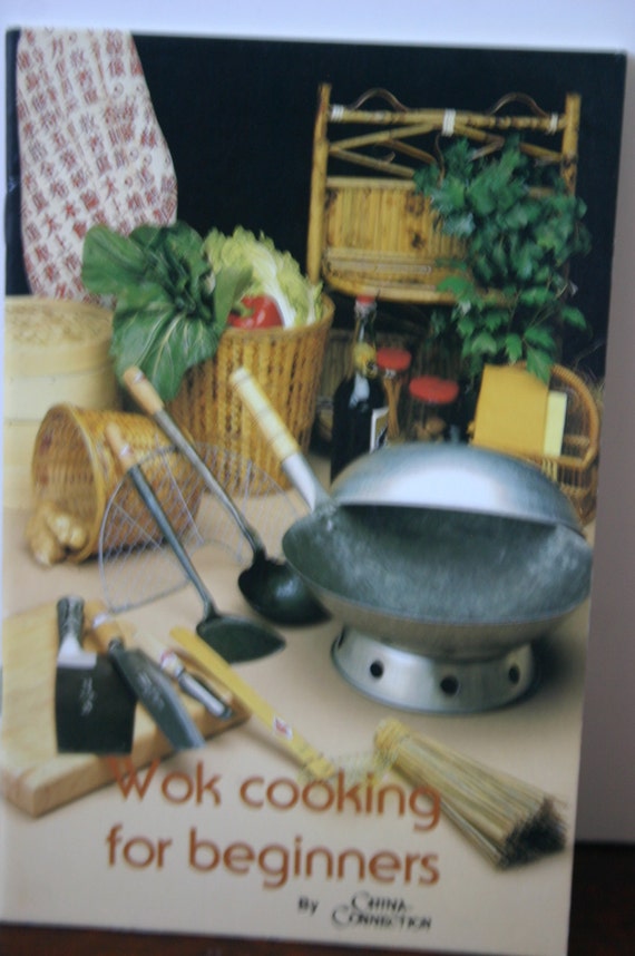 Wok Cooking For Beginners By China Connection Chinese Cookbook