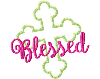 Blessed Applique Cross Embroidery Design - Instant Download
