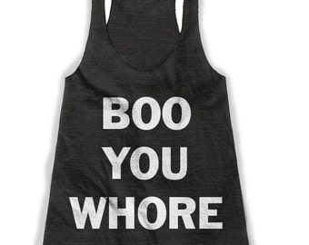 Boo You Whore Tank, Mean Girls Tank, Tri Blend Racerback Tank - workout tank - fitness tank - cute tank top - women tank