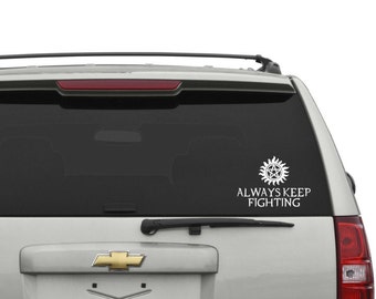 Supernatural Always Keep Fighting Car Decal