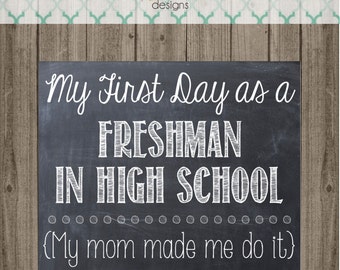 First Day as a Freshman in High School Sign - Printable 8x10 Photo Prop - Instant Download