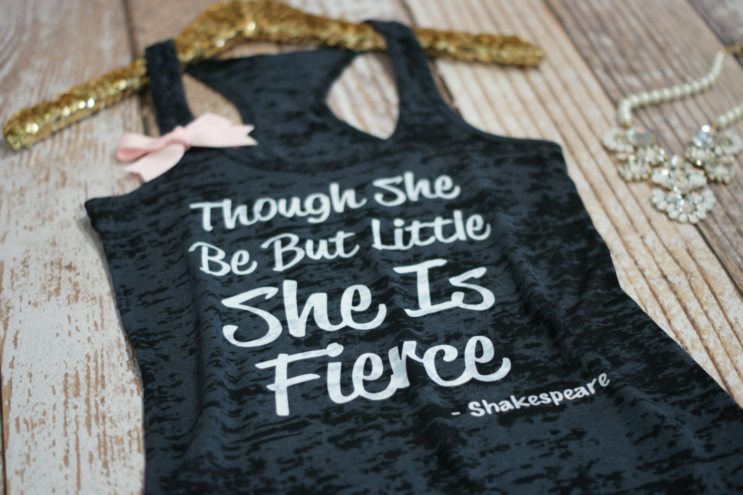 Burnout Tank Top. Though She Be But Little She Is Fierce. Gym Tank. workout tanks. Women's burnout Tank Top. Shakespeare. workout tee.